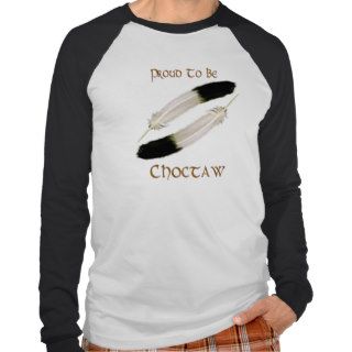 Native American 'PROUD TO BE CHOCTAW" Series Shirt