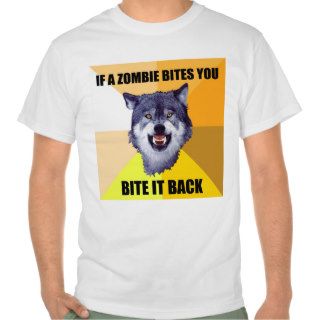 COURAGE WOLF If a zombie bites you Shirts