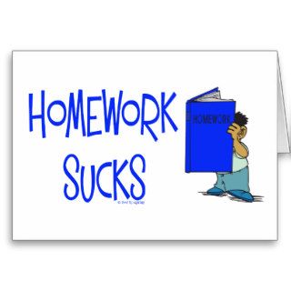 Homework Sucks Funny Back To School Greeting Cards