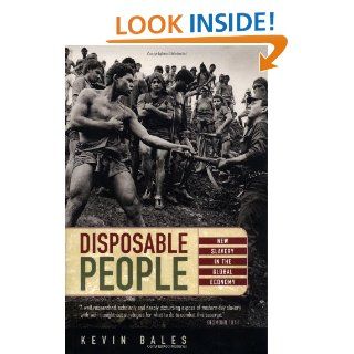 Disposable People: New Slavery in the Global Economy: Kevin Bales: 9780520224636: Books
