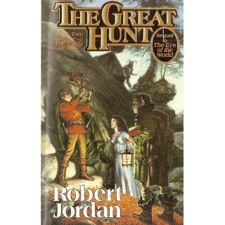 The Great Hunt (The Wheel of Time, Book 2): Robert Jordan: 9780812517729: Books