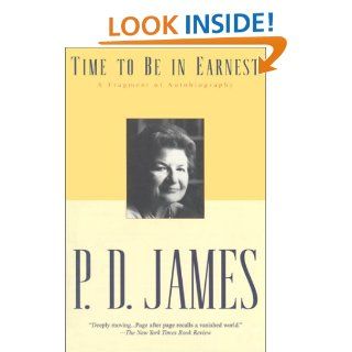 Time to Be in Earnest eBook: P.D. James: Kindle Store