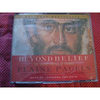 Beyond Belief: The Secret Gospel of Thomas: Elaine Pagels, Jennifer Van Dyck: 9780739310687: Books