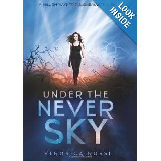 Under the Never Sky: Veronica Rossi: Books