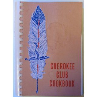 Cherokee Club Cookbook of Longview Texas 1968: Helen Moser: Books