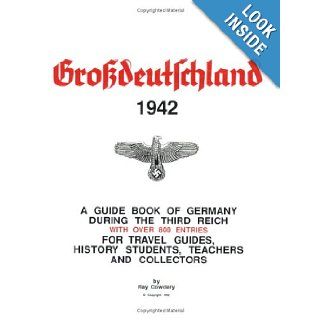 GroBdeutschland (Greater Germany): Ray Cowdery: 9780910667234: Books