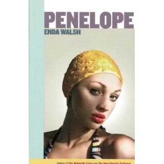 Penelope: Enda Walsh: 9781559363877: Books