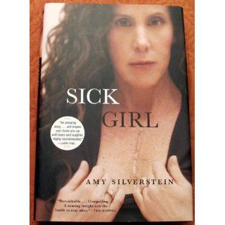 Sick Girl: Amy Silverstein: 9780802118547: Books