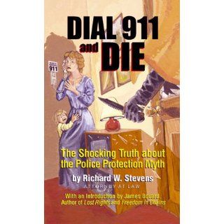 Dial 911 and Die: Garn Turner, Richard W. Stevens, Garn Turner, Aaron S. Zelman, Richard Stevens, Richard W. Stevens: 9780964230446: Books