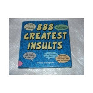 888 Greatest Insults: Henny Youngman: 9780517101896: Books