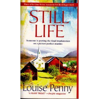 Still Life: A Chief Inspector Gamache Novel: Louise Penny: 9780312948559: Books