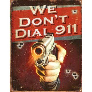 We Don't Dial 911 Distressed Retro Vintage Tin Sign   Prints
