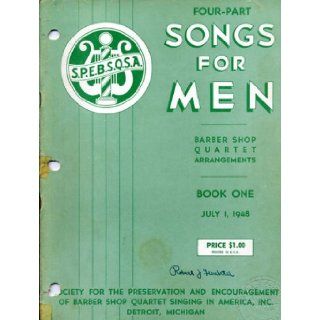 Songs for Men: Book 1   Barbershop Quartet Arrangements: The International Song Arrangements Committee: Books