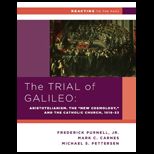 Trial of Gelileo : Aristotelianism, the New Cosmology, and the Catholic Church, 1616 1633