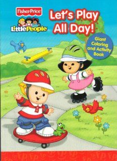 Fisher Price Little People Let's Play All Day Giant Coloring & Activity Book