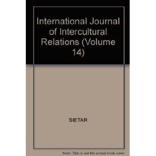 International Journal of Intercultural Relations (Volume 14): SIETAR: Books