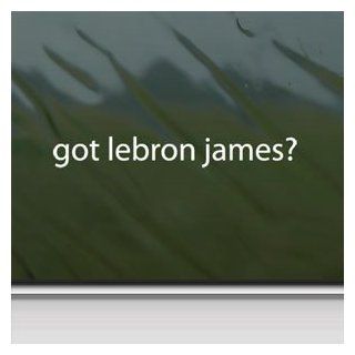 Got Lebron James? White Sticker Basketball Laptop Vinyl White Decal  