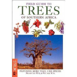 Field Guide to Trees of Southern Africa (Field Guides): Braam Van Wyk, Keith Coates Palgrav, Piet Van Wyk: 9781868259229: Books