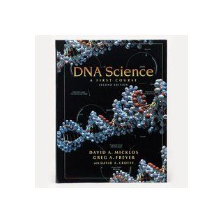 DNA Science: A First Course in Recombinant DNA Technology Book: Industrial & Scientific