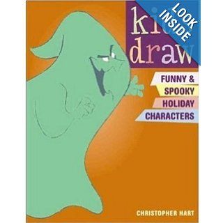Kids Draw Funny and Spooky Holiday Characters: Christopher Hart: 9780823026265: Books