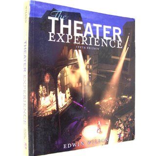 The Theater Experience Tenth Edition (9780073125558): Edwin Wilson: Books
