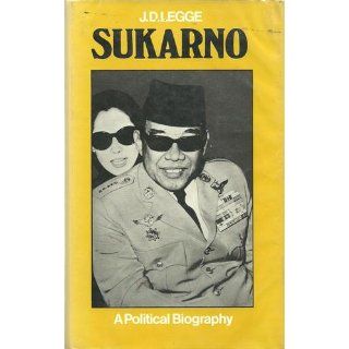 Sukarno: A Political Biography: J. D. Legge: Books