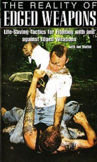REALITY OF EDGED WEAPONS   Life Saving Tactics for Fighting with and Against Edged Weapons: Movies & TV