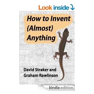How to Invent (Almost) Anything eBook Graham Rawlinson, David Straker, Heledd Straker Kindle Store