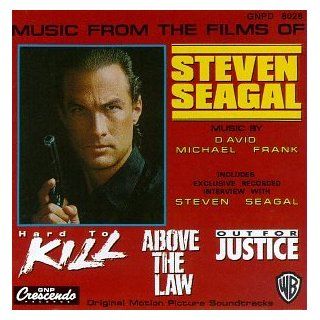 Music From The Films Of Steven Seagal: Hard To Kill (1990 Film) / Above The Law (1988 Film) / Out For Justice (1991 Film): Music