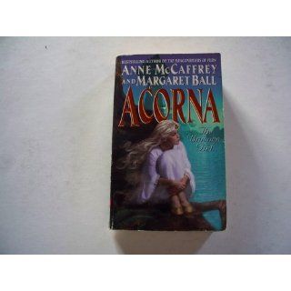 Acorna: The Unicorn Girl: Anne McCaffrey, Margaret Ball: 9780061057892: Books