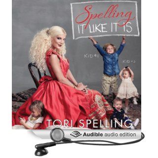 Spelling It Like It Is (Audible Audio Edition): Tori Spelling: Books