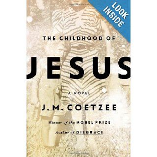 The Childhood of Jesus: J. M. Coetzee: 9780670014651: Books