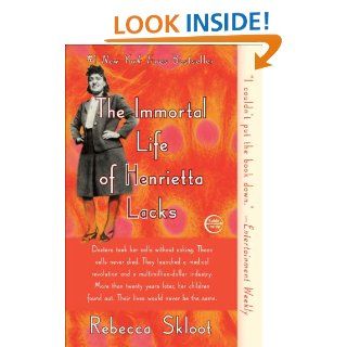 The Immortal Life of Henrietta Lacks eBook: Rebecca Skloot: Kindle Store