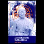 Introduction to Buddhist Ethics : Foundations, Values, and Ethics