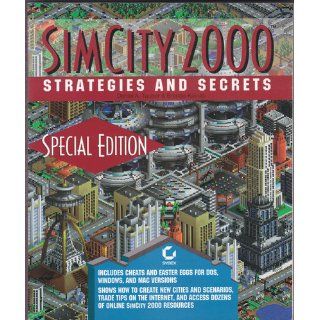 Simcity 2000 Strategies and Secrets: Daniel A. Tauber, Brenda Kienan: 9780782116649: Books