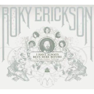 I Have Always Been Here Before: The Roky Erickson Anthology: Music