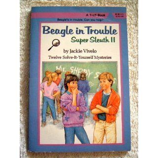 Beagle in Trouble (Super Sleuth II): Jackie Vivelo: 9780816715480: Books