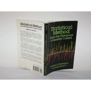 Statistical Method from the Viewpoint of Quality Control (Dover Books on Mathematics): Walter A. Shewhart, W. Edwards Deming: 9780486652320: Books