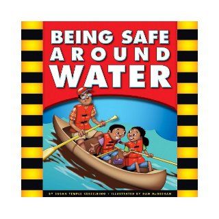 Being Safe Around Water (Be Safe): Mary Lindeen, Susan Temple Kesselring, Susan Kesselring: 9781609542986:  Kids' Books