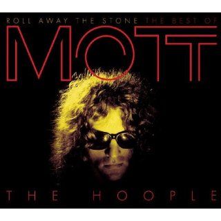 Roll Away the Stone: Best of Mott the Hoople: Music