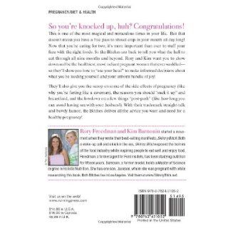 Skinny Bitch Bun in the Oven: A Gutsy Guide to Becoming One Hot (and Healthy) Mother!: Rory Freedman, Kim Barnouin: 9780762431052: Books