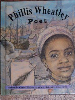Phillis Wheatley, Poet (Beginning Biographies) (9780813652337): Garnet Nelson Jackson, Cheryl Hanna: Books