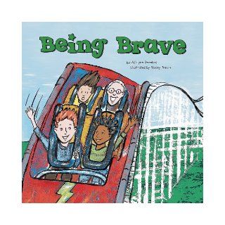 Being Brave (Way to Be!): Jill Lynn Donahue, Stacey Previn: 9781404837805: Books