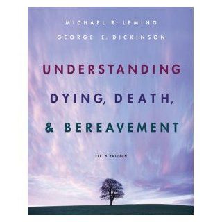 Understanding Death, Dying, & Bereavement 6th EDITION: J.K: Books