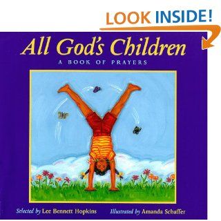 All God's Children A Book of Prayers Lee Bennett Hopkins, Amanda Schaffer 9780152014995 Books