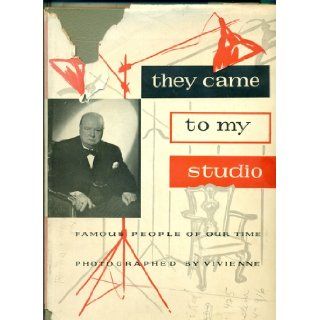 They Came to My Studio: Famous People of Our Time: A. George Hall, Margaret Sherman, Vivienne, Tyrone Power, John Loder, Anton Dolin: Books
