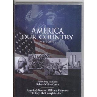 America Our Country (DVD) (Founding Fathers: Rebels With a Cause & America's Greatest Military Victories D Day, The Complete Story): NRA: Books