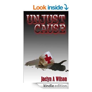 Unjust Cause   Kindle edition by Jaclyn Wilson. Romance Kindle eBooks @ .