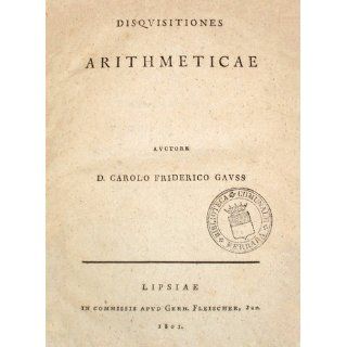 Disquisitiones Arithmeticae: Carl F. Gauss, W.C. Waterhouse, Arthur A. Clarke, J. Brinkhuis, C. Greiter: 9780387962542: Books