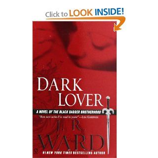 Dark Lover (Black Dagger Brotherhood, Book 1): J.R. Ward: 9780451216953: Books